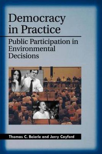 Cover image for Democracy in Practice: Public Participation in Environmental Decisions