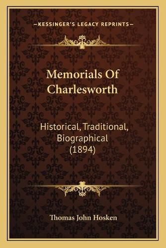 Memorials of Charlesworth: Historical, Traditional, Biographical (1894)