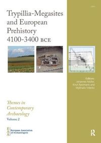 Cover image for Trypillia Mega-Sites and European Prehistory: 4100-3400 BCE