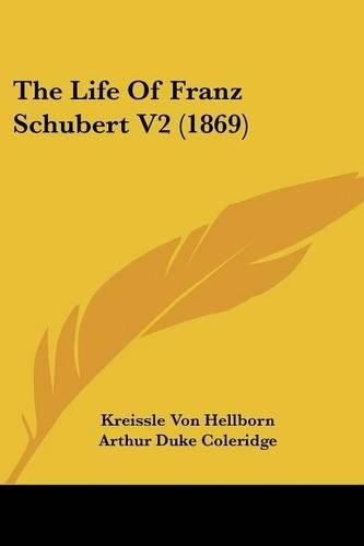 The Life Of Franz Schubert V2 (1869)