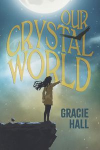 Cover image for Our Crystal World