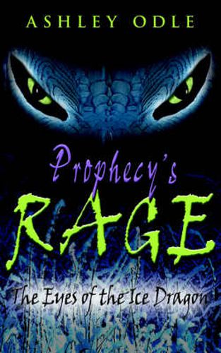 Cover image for Prophecy's Rage: The Eyes of the Ice Dragon