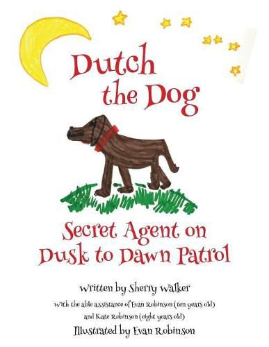 Cover image for Dutch the Dog: Secret Agent on Dusk to Dawn Patrol