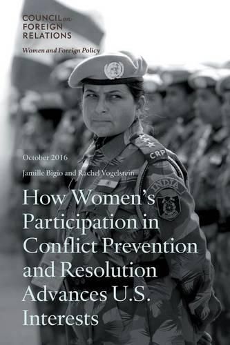 Cover image for How Women's Participation in Conflict Prevention and Resolution Advances U.S. Interests