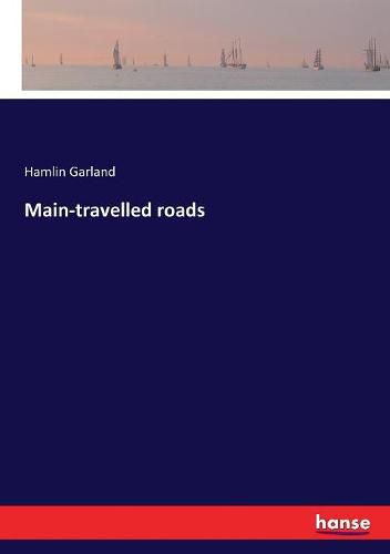 Cover image for Main-travelled roads