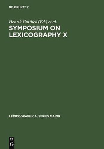 Symposium on Lexicography X: Proceedings of the Tenth International Symposium on Lexicography May 4-6, 2000 at the University of Copenhagen