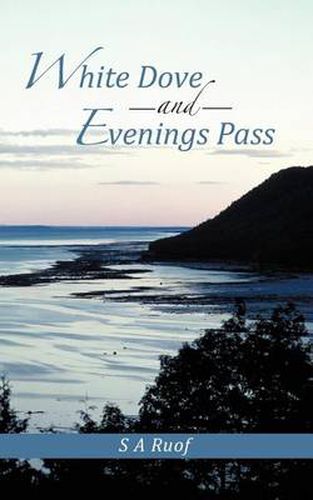 Cover image for White Dove and Evenings Pass