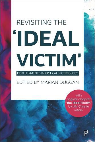 Revisiting the 'Ideal Victim': Developments in Critical Victimology
