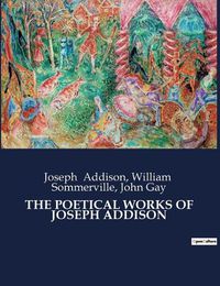 Cover image for The Poetical Works of Joseph Addison