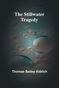 Cover image for The Stillwater Tragedy