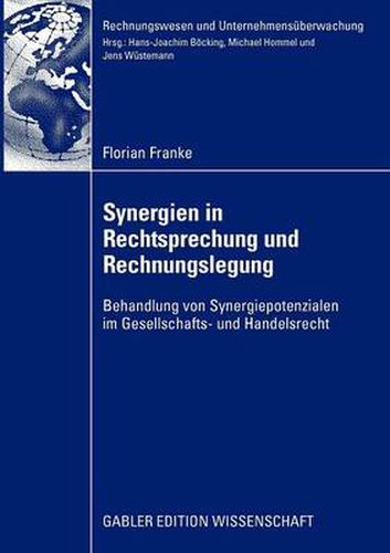 Cover image for Synergien in Rechtsprechung Und Rechnungslegung: Behandlung Von Synergiepotenzialen Im Gesellschafts- Und Handelsrecht