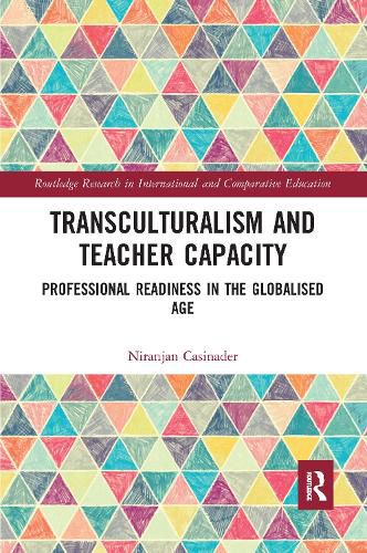 Cover image for Transculturalism and Teacher Capacity: Professional Readiness in the Globalised Age