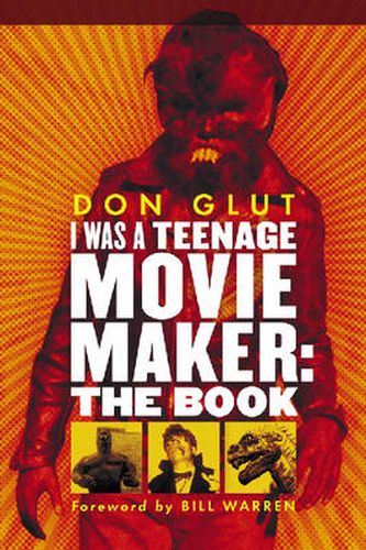 Cover image for I Was a Teenage Movie Maker: The Book