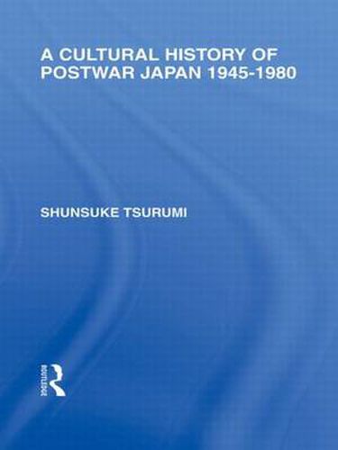 Cover image for A Cultural History of Postwar Japan: 1945-1980