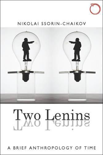 Cover image for Two Lenins - A Brief Anthropology of Time Anthropology of Time