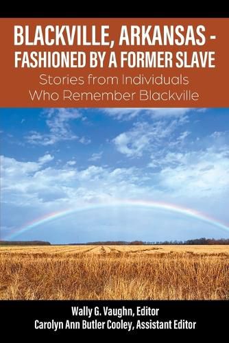 Cover image for Blackville, Arkansas - Fashioned by a Former Slave