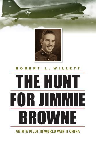 Cover image for Hunt for Jimmie Browne: An Mia Pilot in World War II China