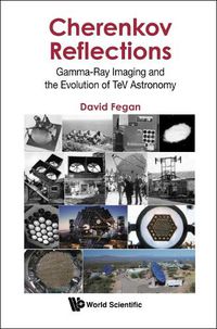 Cover image for Cherenkov Reflections: Gamma-ray Imaging And The Evolution Of Tev Astronomy