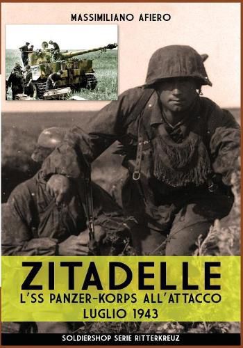 Cover image for Zitadelle: L'SS panzer-korps all'attacco luglio 1943