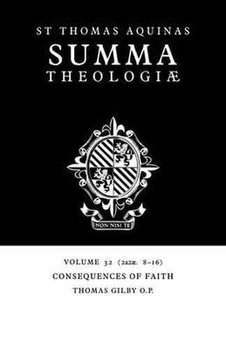 Summa Theologiae: Volume 32, Consequences of Faith: 2a2ae. 8-16