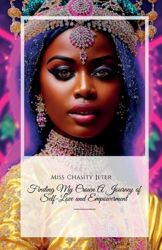 Cover image for Finding My Crown, A Journey of Self-Love and Empowerment