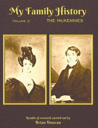 Cover image for My Family History: Volume 2: The McKennies