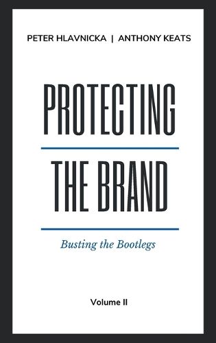 Cover image for Protecting the Brand: Busting the Bootlegs