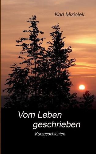 Cover image for Vom Leben geschrieben: Kurzgeschichten