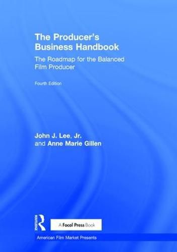 Cover image for The Producer's Business Handbook: The Roadmap for the Balanced Film Producer