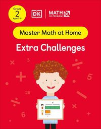 Cover image for Math - No Problem! Extra Challenges, Grade 2 Ages 7-8