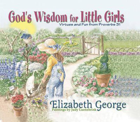 Cover image for God's Wisdom for Little Girls: Virtues and Fun from Proverbs 31