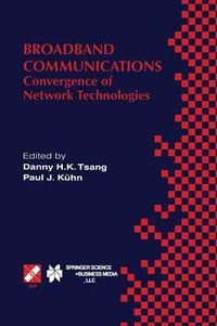 Cover image for Broadband Communications: Convergence of Network Technologies