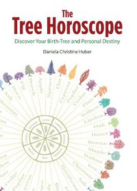 Cover image for The Tree Horoscope: Discover Your Birth-Tree and Personal Destiny