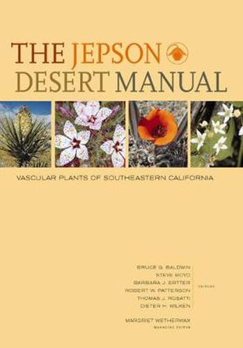 Cover image for The Jepson Desert Manual: Vascular Plants of Southeastern California