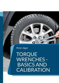 Cover image for Torque wrenches - basics and calibration