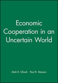 Cover image for Economic Cooperation in an Uncertain World