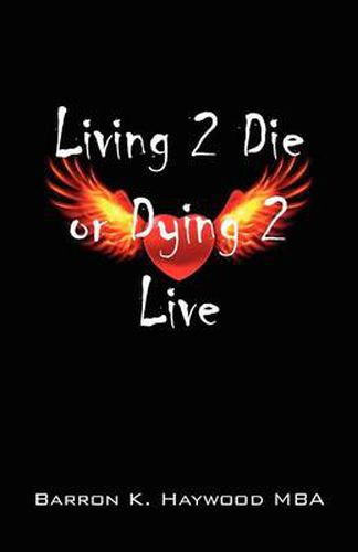 Cover image for Living 2 Die or Dying 2 Live