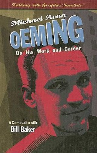 Michael Avon Oeming on His Work and Career: A Conversation with Bill Baker