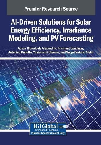 Cover image for AI-Driven Solutions for Solar Energy Efficiency, Irradiance Modeling, and PV Forecasting