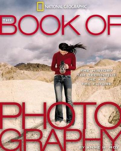 Cover image for The Book of Photography: The History, the Technique, the Art, the Future