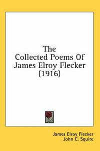 Cover image for The Collected Poems of James Elroy Flecker (1916)