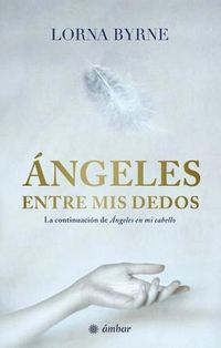 Cover image for Angeles Entre MIS Dedos