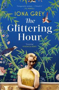 Cover image for The Glittering Hour: The most heartbreakingly emotional historical romance you'll read this year