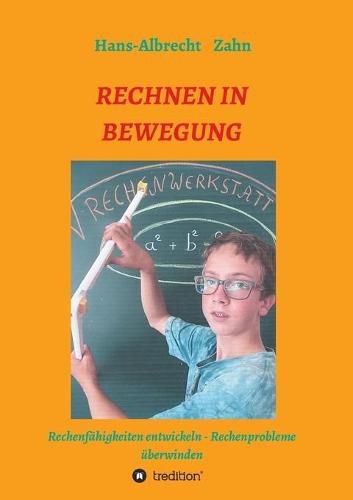 Cover image for Rechnen in Bewegung: Rechenfahigkeiten entwickeln - Rechenprobleme uberwinden