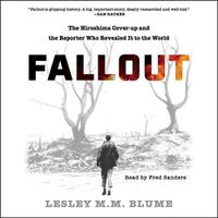 Cover image for Fallout: The Hiroshima Cover-Up and the Reporter Who Revealed It to the World