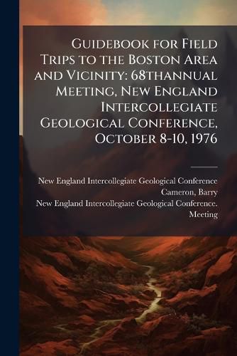 Cover image for Guidebook for Field Trips to the Boston Area and Vicinity
