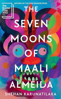 Cover image for The Seven Moons of Maali Almeida: Shortlisted for the Booker Prize 2022
