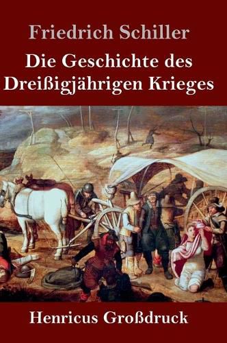 Cover image for Die Geschichte des Dreissigjahrigen Krieges (Grossdruck)