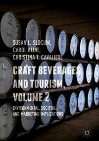 Cover image for Craft Beverages and Tourism, Volume 2: Environmental, Societal, and Marketing Implications