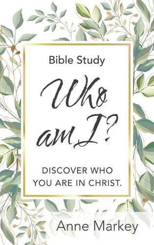 Cover image for Who Am I?: Discover Who You Are in Christ